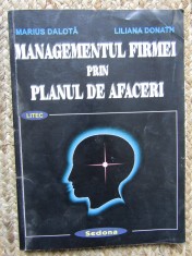 MANAGEMENTUL FIRMEI PRIN PLANUL DE AFACERI - MARIUS DALOTA