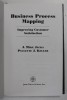 BUSINESS PROCESS MAPPING - IMPROVING CUSTOMER SATISFACTION by J. MIKE JACKA and PAULETTE J. KELLER ,