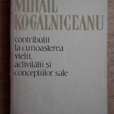 Virgil Ionescu Mihail Kogalniceanu - Viata, activitatea si conceptiile sale