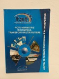ACTE NORMATIVE IN DOMENIUL TRANSPORTURILOR RUTIERE , 2004