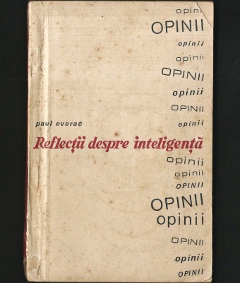 REFLECȚII DESPRE INTELIGENȚĂ - PAUL EVERAC - OPINII foto