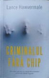 Criminalul fără chip - Lance Hawvermale - Rao 2022, Carte Polițistă, Limba Rom&acirc;nă, 352 Pagini