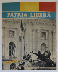 PATRIA LIBERA , REVISTA ILUSTRATA , EDITATA DE MINISTERUL DE INTERNE , EDITIE SPECIALA , 27 DECEMBRIE , 1989 foto