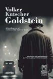 Cumpara ieftin Goldstein. Al treilea caz al comisarului Gereon Rath/Volker Kutscher