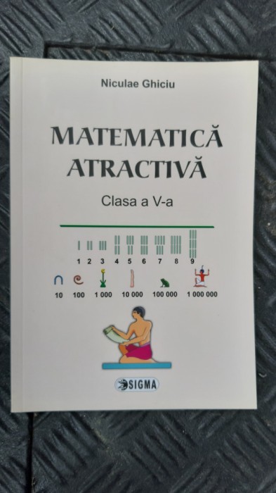 MATEMATICA ATRACTIVA CLASA A V A -NICULAE GHICIU ,EDITURA SIGMA