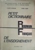 PETIT DICTIONNAIRE ROUMAIN - FRANCAIS DE L&#039;ENSEIGNEMENT-C. DIGNOIRE, V. VISAN-252725