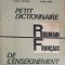 PETIT DICTIONNAIRE ROUMAIN - FRANCAIS DE L&#039;ENSEIGNEMENT-C. DIGNOIRE, V. VISAN-252725