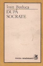 Dupa Socrate (eseu despre spiritul ironic in literatura) foto