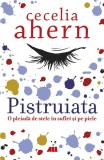 Pistruiata - Paperback brosat - Cecelia Ahern - All