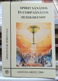 Spirit sanatos in corp sanatos - Peter Deunov