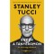 Egy &eacute;v a t&aacute;ny&eacute;romon - &Eacute;s amit m&eacute;g kifőztem - Stanley Tucci