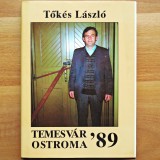 Temesv&aacute;r ostroma '89 (Asediul Timișoarei '89) &ndash; Tők&eacute;s L&aacute;szl&oacute; (Hungaria Sport Gittegylet / Rejtjel Kiad&oacute;, 1990)