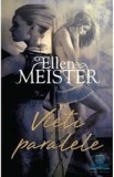 Vieti paralele - ELLEN MEISTER, Mary Jo Putney