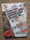 Postasul suna intotdeauna de doua ori, Roman Politist James Cain, Editura Z, 1992
