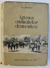 IGIENA ANIMALELOR DOMESTICE de D. RUSU , 1957 foto