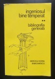 Mircea Horia Simionescu - Ingeniosul bine temperat: Bibliografia generală (1970)