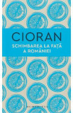 Schimbarea la fata a Romaniei - Emil Cioran, 2022