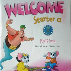 Welcome, Starter a, Pupil's Book, invata engleza, clasa I, 88 pagini