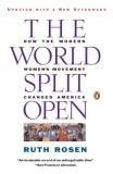 The World Split Open: How the Modern Women&#039;s Movement Changed America