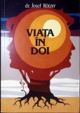 Viata in Doi. Reglarea Naturala a Fecunditatii - Josef Rotzer - Ghid Practic Medicina Alternativa 1993