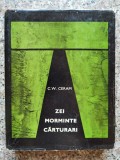 Zei, Morminte, Carturari - C.W. Ceram, Editura Stiintifica, Romana, Carte de Istorie