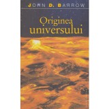 John D. Barrow - Originea universului - 135460