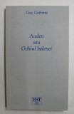 AUDEN SAU OCHIUL BALENEI de GUY GOFFETTE , 2010