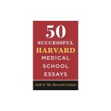50 Successful Harvard Medical School Essays