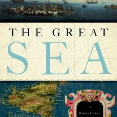 The Great Sea: A Human History of the Mediterranean