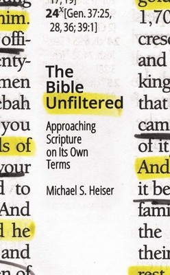 The Bible Unfiltered: Approaching Scripture on Its Own Terms foto