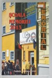 CENTRUL INTERNATIONAL DE STUDII ASUPRA COMUNISMULUI , SCOALA MEMORIEI , 2013 , APARUTA LA 2014