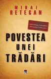 Povestea unei tradari - Mihai Retegan