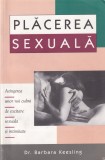 DR. Barbara Keesling - Placerea sexuala