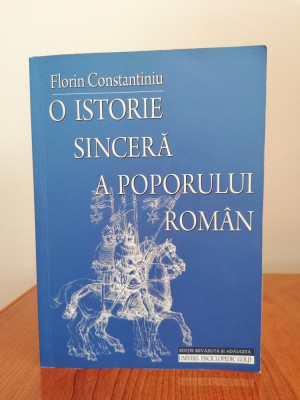 Florin Constantiniu, O istorie sinceră a poporului rom&amp;acirc;n foto