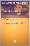 Psihanaliza cazurilor limita, Green Andre, 2006