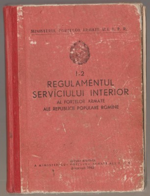 MFA - Regulamentul serviciului interior al Fortelor Armate ale RPR foto