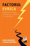 Factorul Evrica | John Kounios, Mark Beeman