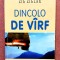 Dincolo de varf. Editura Curtea Veche, 2000 - Zig Ziglar
