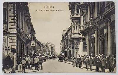 CRAIOVA , STRADA UNIRII , HOTEL MINERVA , CARTE POSTALA ILUSTRATA , 1913 foto