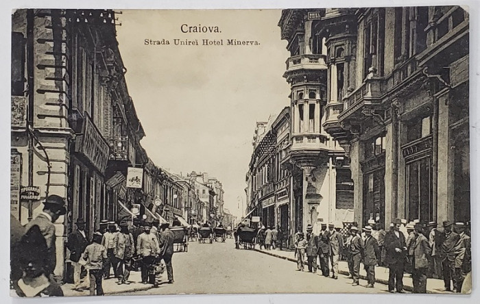 CRAIOVA , STRADA UNIRII , HOTEL MINERVA , CARTE POSTALA ILUSTRATA , 1913