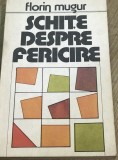 LITR14 0442 Literatura -Florin Mugur - Schite despre fericire