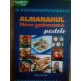 Delia Enescu - Almanahul literar gastronomic. Pestele (Editia: 2008)