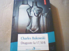 Charles Bukowski - DRAGOSTE LA 17,50 $ { Polirom, 2016 } foto