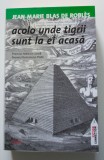 Jean-Marie Blas de Robles - Acolo unde tigrii sunt la ei acasă