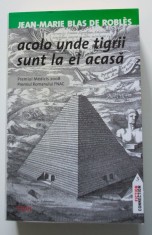 Jean-Marie Blas de Robles - Acolo unde tigrii sunt la ei acasă