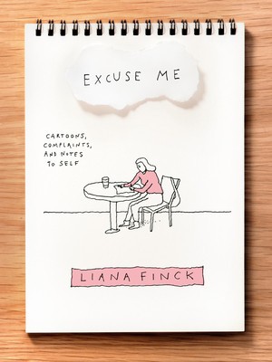Excuse Me: Cartoons, Complaints, and Notes to Self foto