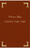 Cantece fara tara - Octavian Goga, 2021