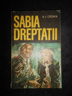 A. J. Cronin - Sabia dreptatii foto