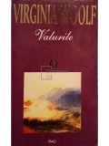 Virginia Woolf - Valurile (editia 1998)