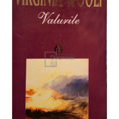 Virginia Woolf - Valurile (editia 1998)